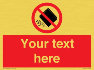 Custom Do Not Drop Sign